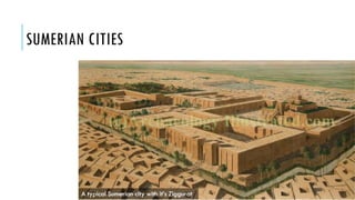 SUMERIAN CITIES
 