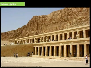 Primer pórtico




http://www.phistoria.net/fotos-de-historia/Egipto/Templo-de-la-reina-Hatshepsut/foto-399.html
 