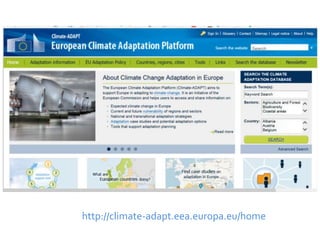 http://climate-adapt.eea.europa.eu/home
 