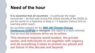 Need of the hour
26th UN Climate Change
Conference (COP26)
 