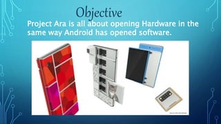 Project ARA | PPTX