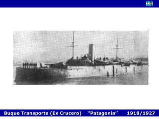 Buque Transporte (Ex Crucero)  “Patagonia”  1918/1927 