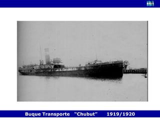 Buque Transporte  “Chubut”  1919/1920 
