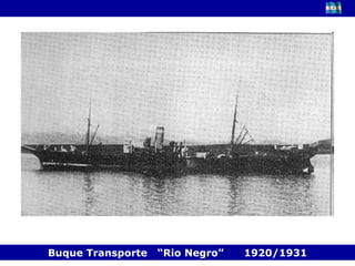Buque Transporte  “Rio Negro”  1920/1931 