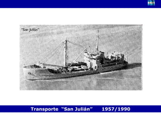 Transporte  “San Julián”  1957/1990 
