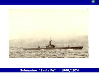 Submarino  “Santa Fé”  1960/1974 