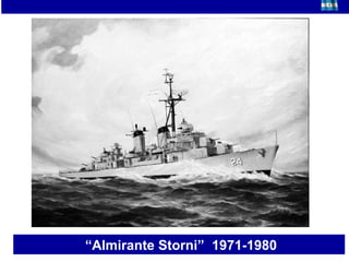 “ Almirante Storni”  1971-1980    