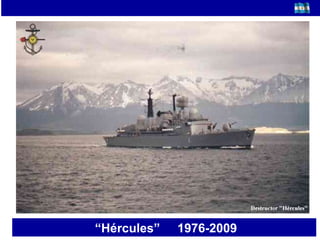 “ Hércules”  1976-2009    