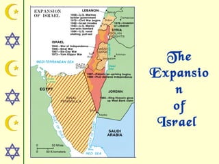 The
Expansio
n
of
Israel
 