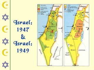 Israel:
1947
&
Israel:
1949
 