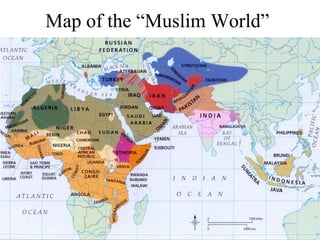 Map of the “Muslim World”
 