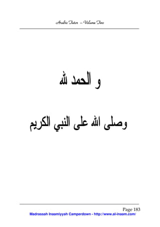 Volume
Arabic Tutor – Volume Two

Page 183
Madrassah Inaamiyyah Camperdown - http://www.al-inaam.com/

 