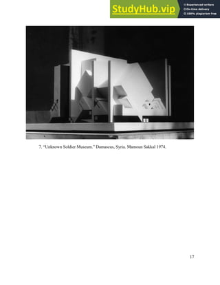 17
7. “Unknown Soldier Museum.” Damascus, Syria. Mamoun Sakkal 1974.
 