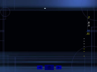 -
         .7

         .8
         .9

        .10
        .11

    –
    –
    –
    –
    –
    –

    –
 