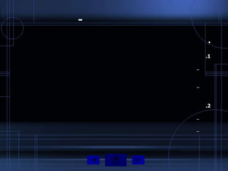 -
         •

        .1

    –



    –



        .2

    –

    –
 