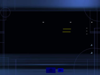 –   –       •

        –
        –
        –




            .1



            .2
 