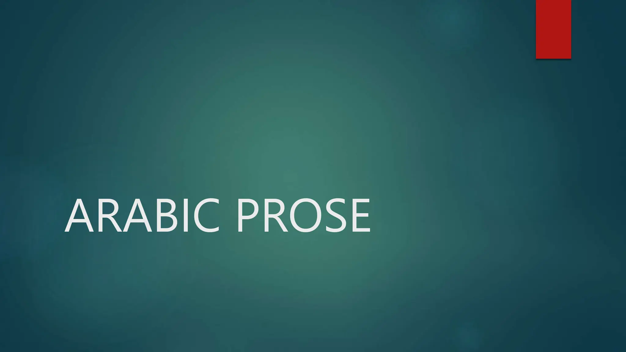 ARABIC PROSE AYEE ;DSKGJOEUHJOISDJFI0WEJFISKJCOSIRGJOISVNO | PPTX