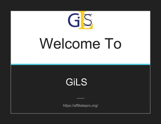 Welcome To
https://affiliatepro.org/
GiLS
 