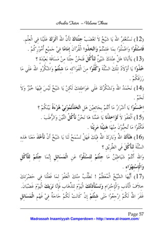 Arabic Tutor – Volume Three


    .                                                               (12)
        .
                                                                    (13)


                                                                .
                                                                    (14)
                                                                    .


                 .                                                  (15)
                                          .
                                                                    (16)



                                                            .
                                              !                     (17)
.



                                                                Page 57
            Madrassah Inaamiyyah Camperdown - http://www.al-inaam.com/
 
