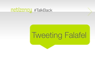 #TalkBack




Tweeting Falafel
 