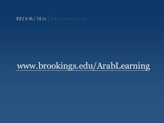 www.brookings.edu/ArabLearning

 