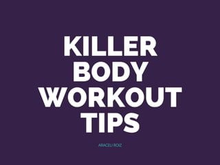 Work Out Tips!