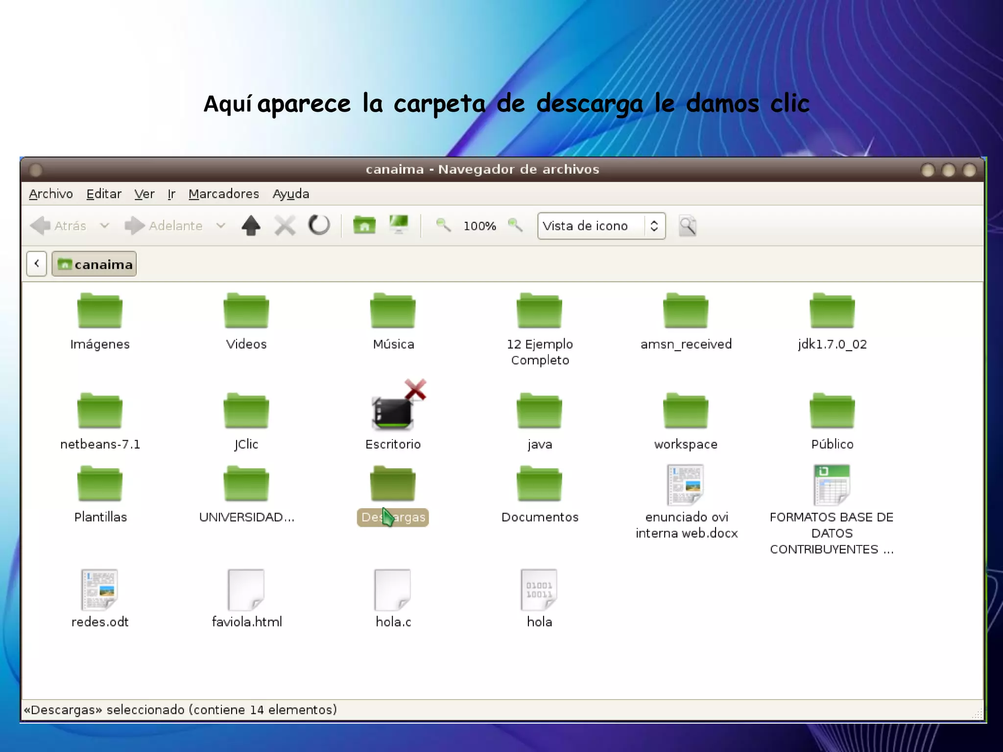 Aquí aparece la carpeta de descarga le damos clic
 