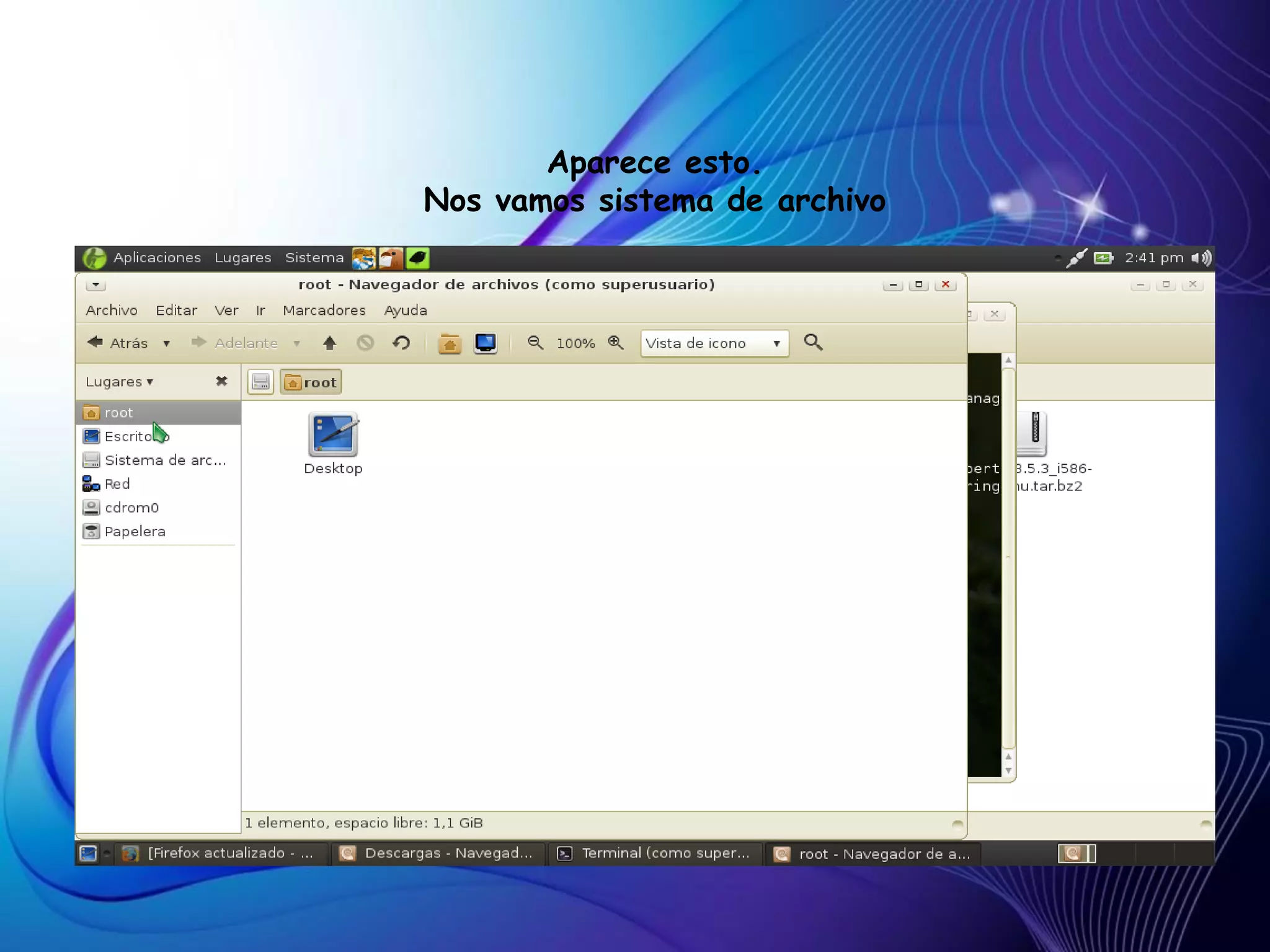 Aparece esto.
Nos vamos sistema de archivo
 