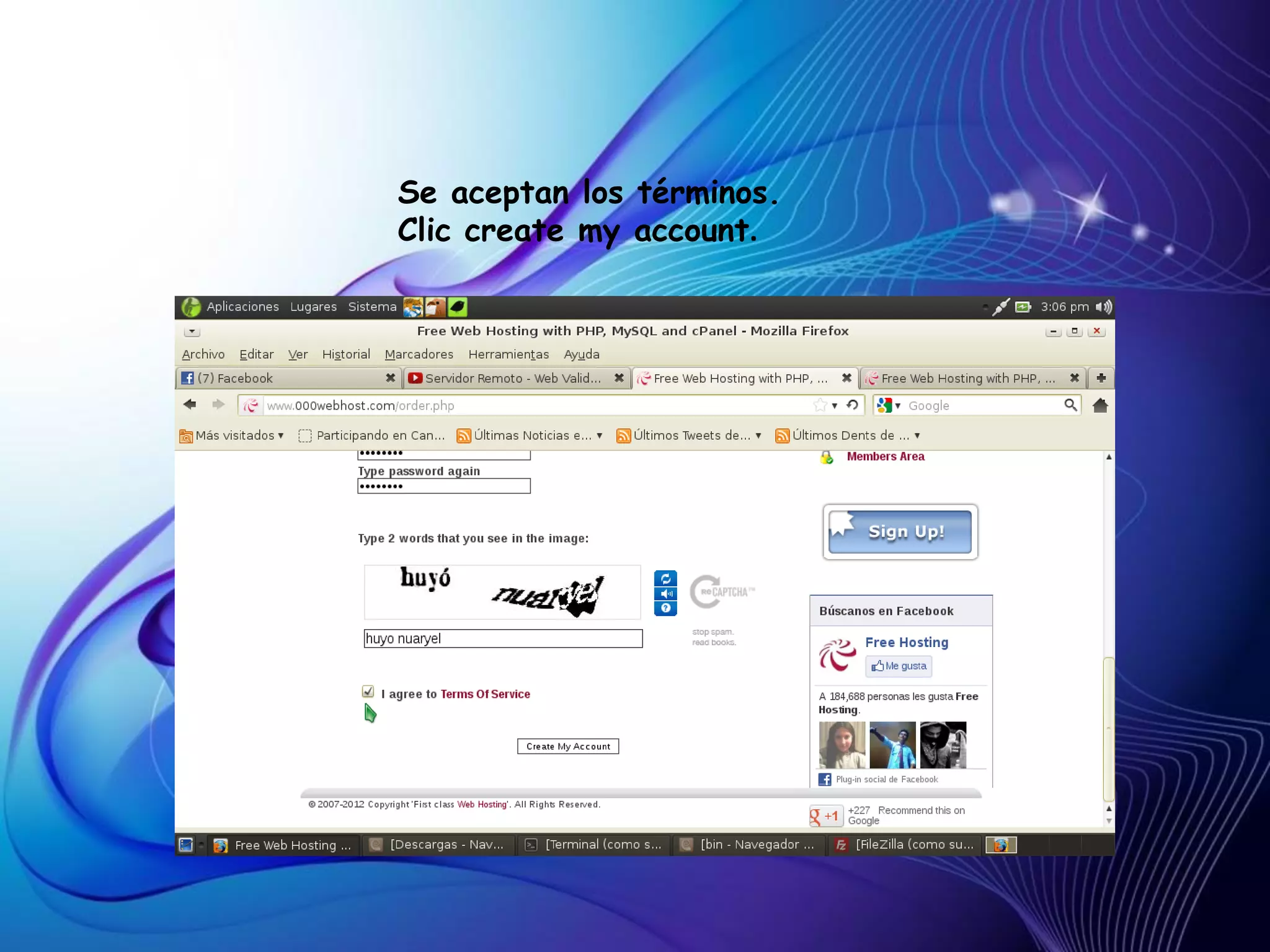 Se aceptan los términos.
Clic create my account.
 