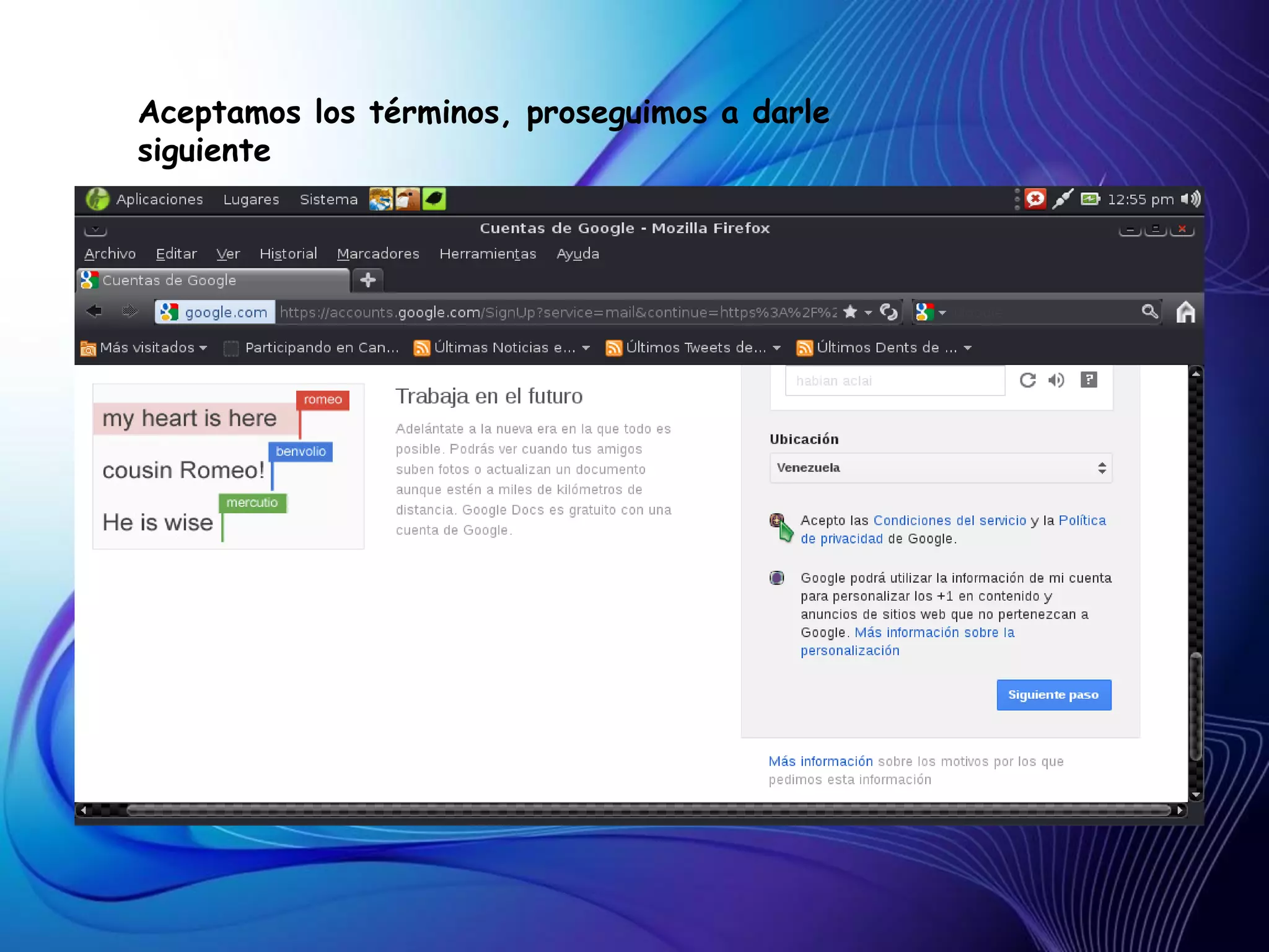 Aceptamos los términos, proseguimos a darle
siguiente
 