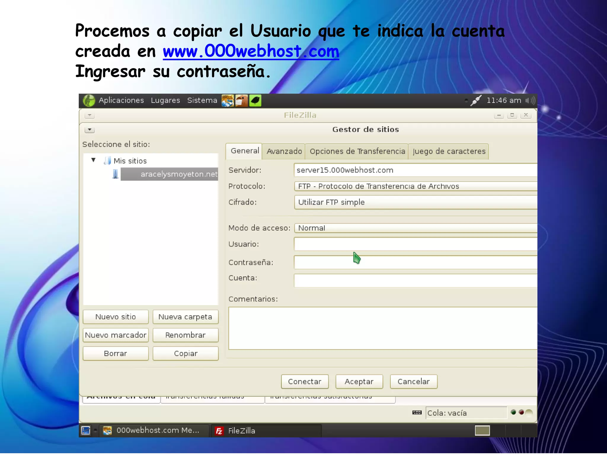 Procemos a copiar el Usuario que te indica la cuenta
creada en www.000webhost.com
Ingresar su contraseña.
 