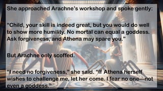 Arachne and Athena a greek mythology story | PPTX