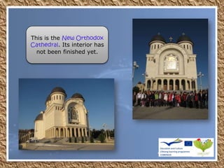 This is the New Orthodox
Cathedral. Its interior has
not been finished yet.
 