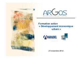 Formation action
« Développement économique
urbain »
27 novembre 2014
 