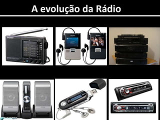 A evolução da Rádio