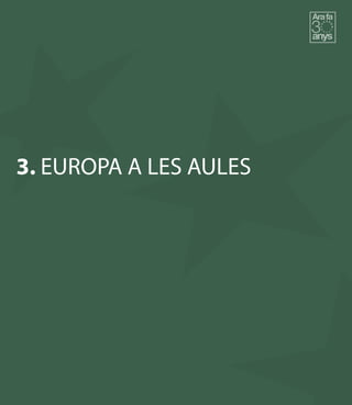 3. EUROPA A LES AULES
 
