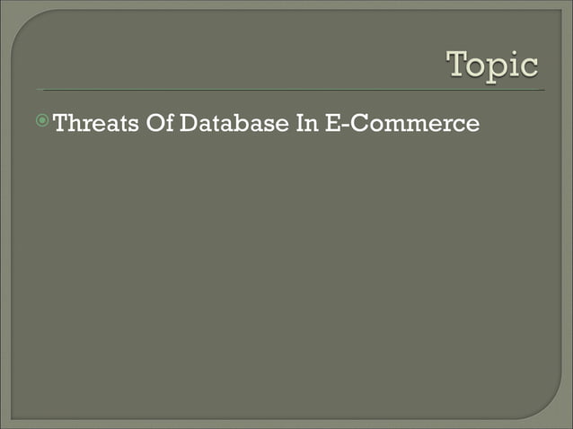 Threats of E-Commerce in Database | PPT