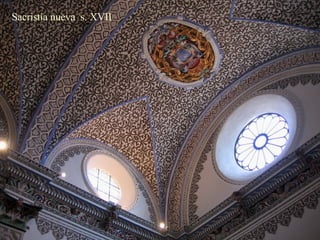 Sacristía nueva  s. XVII 
