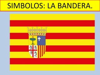 SIMBOLOS: LA BANDERA.
 