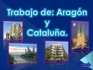 Aragón y cataluña