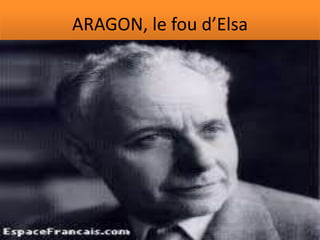 Aragon, le fou d'elsa | PPT