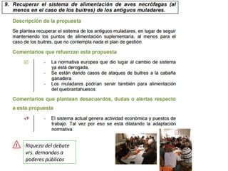 Riqueza del debate
vrs. demandas a
poderes públicos
 