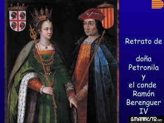 Retrato de
doña
Petronila
y
el conde
Ramón
Berenguer
IV

 