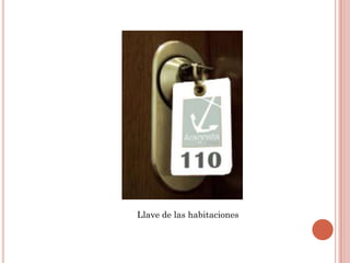 Llave de las habitaciones
 