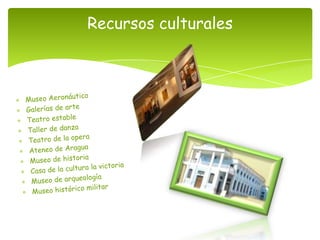 Recursos culturales
 