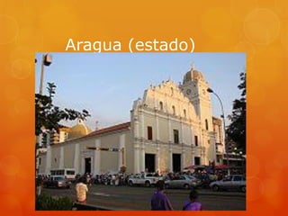 Aragua (estado)
 
