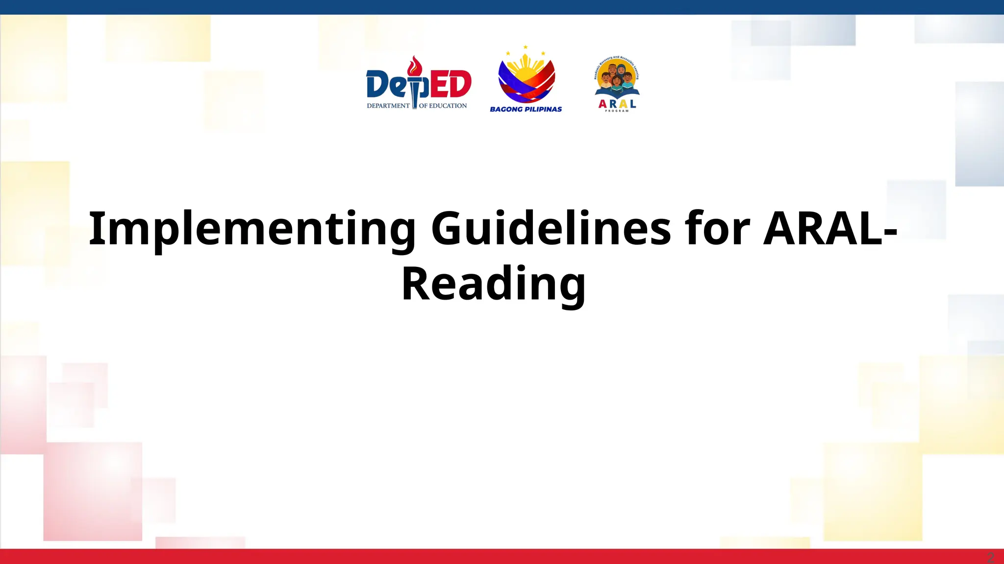 Implementing Guidelines for ARAL-
Reading
2
 