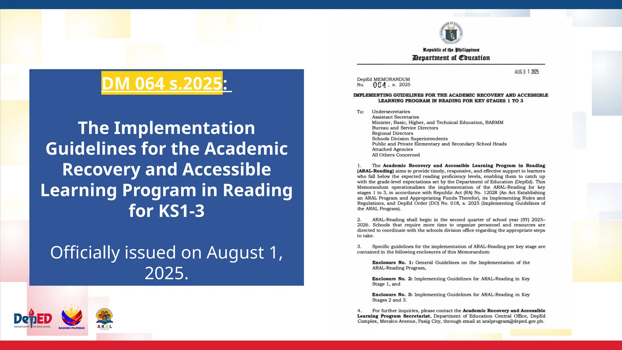 DM 064 s.2025:
The Implementation
Guidelines for the Academic
Recovery and Accessible
Learning Program in Reading
for KS1-3
Officially issued on August 1,
2025.
 