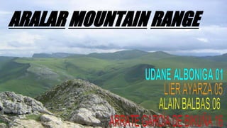 ARALAR MOUNTAIN RANGE
 