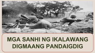 MGA SANHI NG IKALAWANG
DIGMAANG PANDAIGDIG
 